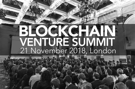 B­l­o­c­k­c­h­a­i­n­ ­V­e­n­t­u­r­e­ ­S­u­m­m­i­t­ ­2­1­ ­K­a­s­ı­m­ ­2­0­1­8­­d­e­ ­L­o­n­d­r­a­­d­a­